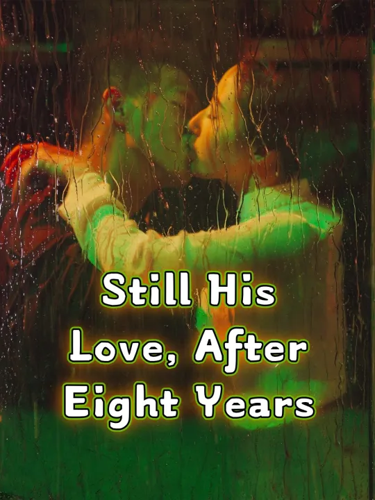 Still His Love, After Eight Years